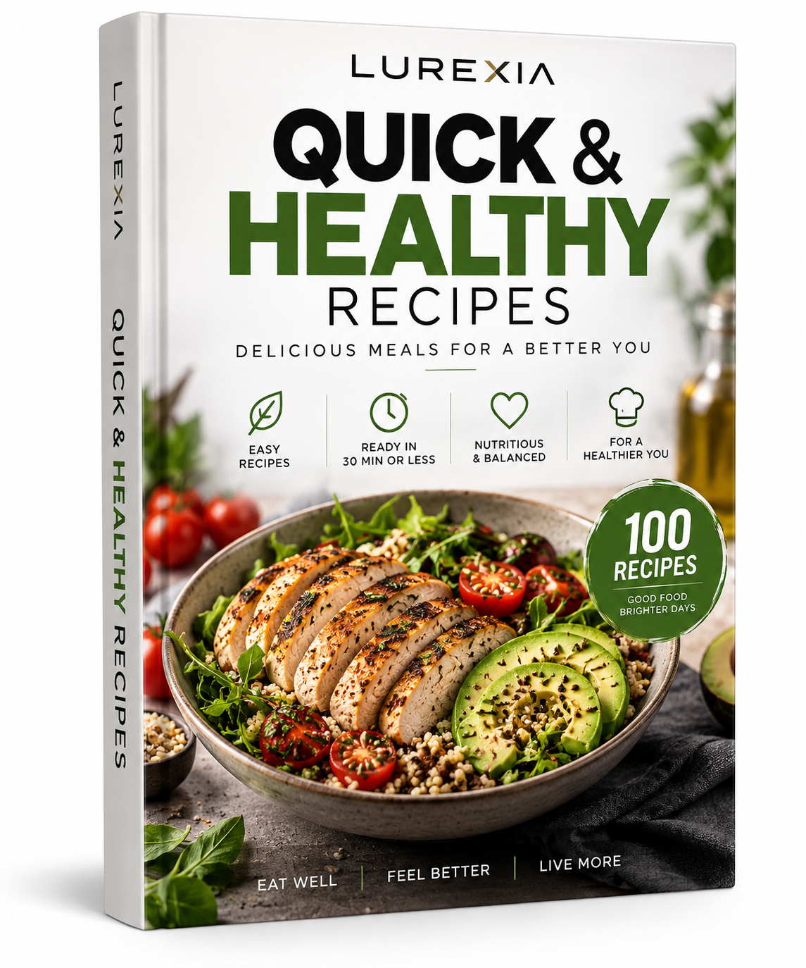 Quick & Healthy: 100 Easy Recipes for Everyday Life